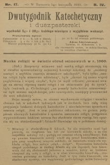 Dwutygodnik Katechetyczny i Duszpasterski. R.4, 1900, nr 17