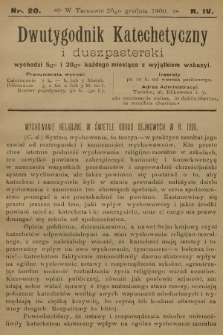 Dwutygodnik Katechetyczny i Duszpasterski. R.4, 1900, nr 20
