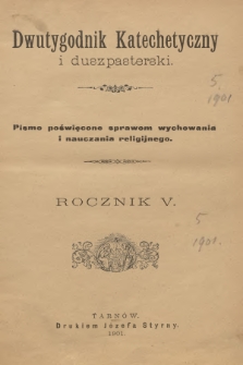 Dwutygodnik Katechetyczny i Duszpasterski : pismo poświęcone sprawom wychowania i nauczania religijnego. R.5, 1901, Spis rzeczy