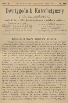 Dwutygodnik Katechetyczny i Duszpasterski. R.5, 1901, nr 6