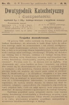 Dwutygodnik Katechetyczny i Duszpasterski. R.5, 1901, nr 15