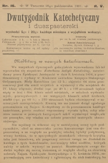 Dwutygodnik Katechetyczny i Duszpasterski. R.5, 1901, nr 16