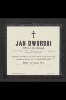 Jan Dworski urzędnik c.k. kolei państwowych [...] zasnął w Panu dnia 18 lipca 1902 r. [...]