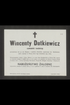Wincenty Dutkiewicz czeladnik rzeźniczy [...] zasnął w Panu dnia 1-go kwietnia 1914 roku [...]