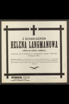 Z Schweigerów Helena Langmanowa, wdowa po rzeźbiarzu [...] zasnęła w Panu dnia 18 listopada 1937 r. […]
