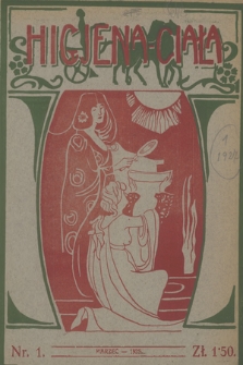 Higjena Ciała : miesięcznik poświęcony propagandzie higjeny oraz literaturze i sztuce. R.1, 1925, nr 1