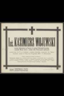 Inż. Kazimierz Wojewski dyrektor Budownictwa m. Tarnowa [...], zasnął w Panu dnia 31 grudnia 1937 r. w Zakopanem