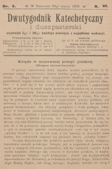 Dwutygodnik Katechetyczny i Duszpasterski. R.6, 1902, nr 6