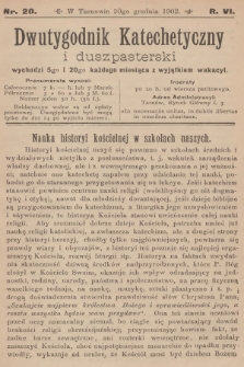 Dwutygodnik Katechetyczny i Duszpasterski. R.6, 1902, nr 20