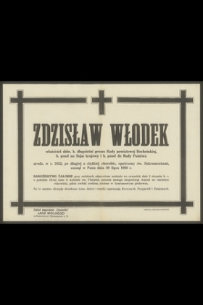 Zdzisław Włodek [...] urodzony w r. 1852 [...], zasnął w Panu dnia 30 lipca 1928 r.