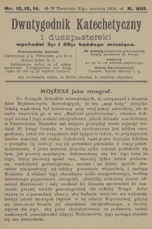 Dwutygodnik Katechetyczny i Duszpasterski. R.8, 1904, nr 12-13-14