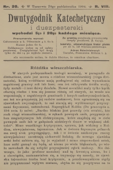 Dwutygodnik Katechetyczny i Duszpasterski. R.8, 1904, nr 20