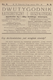 Dwutygodnik Katechetyczny i Duszpasterski. R.10, 1906, nr 6