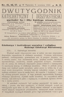 Dwutygodnik Katechetyczny i Duszpasterski. R.10, 1906, nr 15-16-17