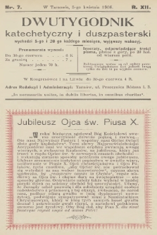 Dwutygodnik Katechetyczny i Duszpasterski. R.12, 1908, nr 7