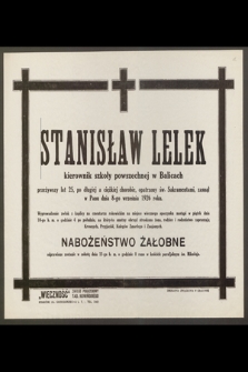 Stanisław Lelek kierownik szkoły powszechnej w Balicach przeżywszy lat 25 [...] zasnął w Panu dnia 8-go września 1926 roku