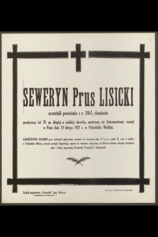 Seweryn Prus Lisicki uczestnik powstania z r. 1863, ziemianin [...] zasnął w Panu dnia 13 lutego 1927 r. w Pobiedniku Wielkim