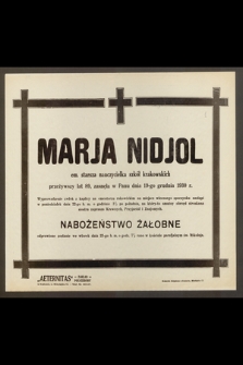 Marja Nidjol : em. starsza nauczycielka szkół krakowskich [...] zasnęła w Panu dnia 19-go grudnia 1930 r.