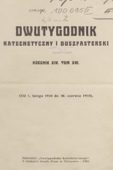 Dwutygodnik Katechetyczny i Duszpasterski. R.15, T.16, 1910, Spis rzeczy