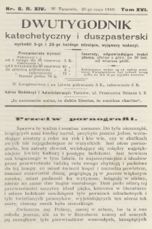 Dwutygodnik Katechetyczny i Duszpasterski. R.15, T.16, 1910, nr 8