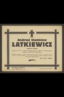 Andrzej Stanisław Łatkiewicz [...] zasnął w Panu dnia 27 marca 1944 r.