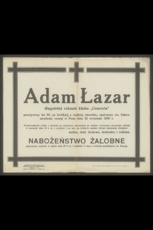 Adam Łazar [...] zasnął w Panu dnia 25 września 1950 r.