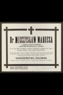 Dr Mieczysław Marussa b. sekundarjusz Szpitala OO. Bonifratrów [...] ur. w roku 1902 [...] zasnął w Panu dnia 16 sierpnia 1935 r.