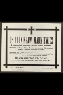 Dr Bronisław Markiewicz b. wiceprezes Sądu apelacyjnego w Krakowie, notarjusz w Rzeszowie [...] zasnął w Panu dnia 28 września 1935 roku