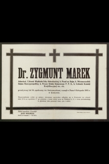 Dr. Zygmunt Marek, adwokat, członek Wydziału Izby Adwokackiej [...] zasnął w Panu 8 listopada 1931 r.