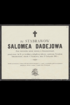 Ze Stabrawów Salomea Dadejowa [...] zmarła w Krakowie, dnia 13 Listopada 1901 r. [...]