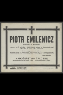 Piotr Emilewicz architekt w Rzeszowie [...] zasnął w Panu dnia 24 czerwca 1940 r. w Rzeszowie [...]