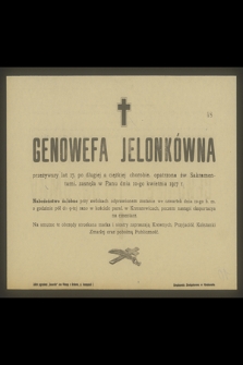 Genowefa Jelonkówna przeżywszy lat 17 [...] zasnęła w Panu dnia 10-go kwietnia 1917 r. [...]