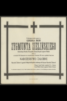 W dziesiątą rocznicę zgonu ś. p. generała broni Zygmunta Zielińskiego [...] odbędzie się w kościele OO. Kapucynów we czwartek dnia 11 kwietnia 1935 r. [...] nabożeństwo żałobne [...]