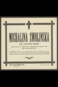 Michalina Zwolińska emer. nauczycielka, Sodaliska [...], zasnęła w Panu dnia 4-go stycznia 1929 r.