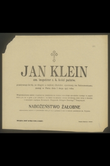Jan Klein em. inspektor c. k. kolei państw. przeżywszy lat 69 [...] zasnął w Panu dnia 1 maja 1917 roku [...]