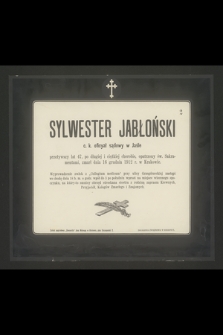 Sylwester Jabłoński [...] przeżywszy lat 47 [...] zmarł dnia 16 grudnia 1912 r. w Krakowie [...]