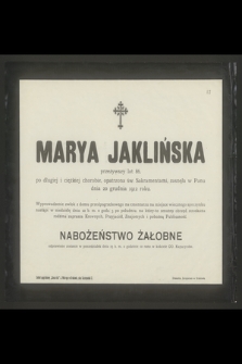 Marya Jaklińska przeżywszy lat 86 [...] zasnęła w Panu dnia 20 grudnia 1912 roku. [...]