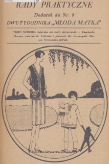 Rady Praktyczne : dodatek do dwutygodnika „Młoda Matka”. [1929], nr 8