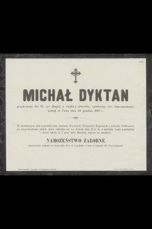 Michał Dyktan [...] zasnął w Panu dnia 20 grudnia 1903 r. [...]