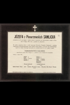 Józefa z Pissarzewskich Samlicka przeżywszy lat 75 [...] zasnęła w Panu dnia 4 lutego 1902 roku [...]
