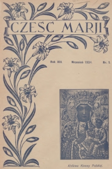 Cześć Marji : miesięcznik Sodalicyj Marjańskich Uczennic Szkół Średnich. R.13, nr 1 (1934)