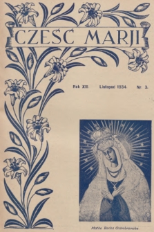 Cześć Marji : miesięcznik Sodalicyj Marjańskich Uczennic Szkół Średnich. R.13, nr 3 (1934)