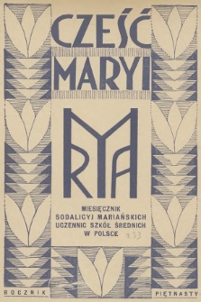 Cześć Maryi : miesięcznik Sodalicyj Marjańskich Uczennic Szkół Średnich. R.15, Spis rzeczy (1936/1937)