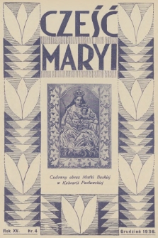 Cześć Maryi : miesięcznik Sodalicyj Marjańskich Uczennic Szkół Średnich. R.15, nr 4 (1936)