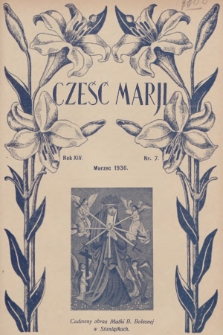 Cześć Marji : miesięcznik Sodalicyj Marjańskich Uczennic Szkół Średnich. R.14, nr 7 (1936)
