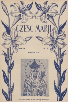 Cześć Marji : miesięcznik Sodalicyj Marjańskich Uczennic Szkół Średnich. R.14, nr 10 (1936)