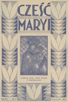 Cześć Maryi : miesięcznik Sodalicyj Marjańskich Uczennic Szkół Średnich. R.15, nr 5 (1937)