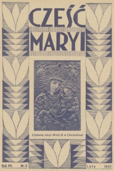 Cześć Maryi : miesięcznik Sodalicyj Marjańskich Uczennic Szkół Średnich. R.15, nr 6 (1937)