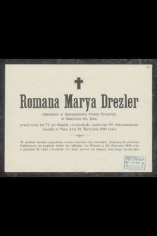 Romana Marya Drezler Zakonnica w Zgromadzeniu Panien Prezentek w klasztorze św. Jana [...] zasnęła w Panu dnia 28. Września 1902 roku [...]