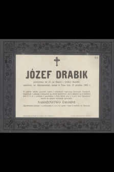 Józef Drabik [...] zasnął w Panu dnia 19 grudnia 1902 r. [...]